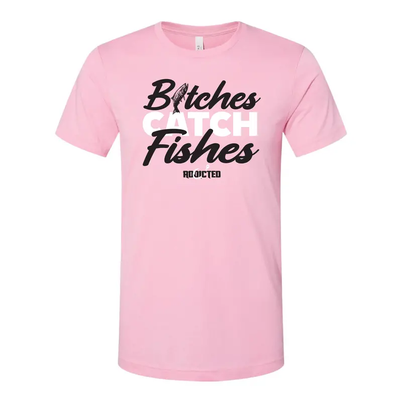 B*tches Catch Fishes Bubble Gum T-Shirt – Humorous Angler Graphic Tee